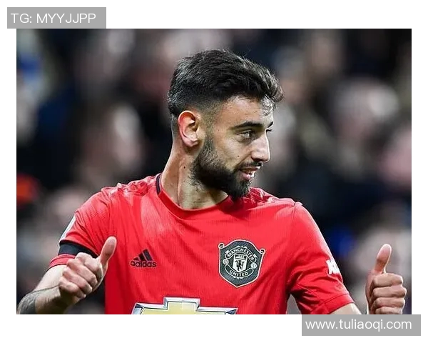 布鲁诺费尔南德斯:足球场上的战术大师与球队灵魂的完美结合